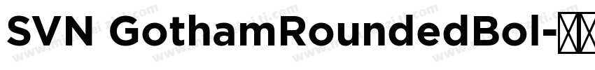 SVN GothamRoundedBol字体转换